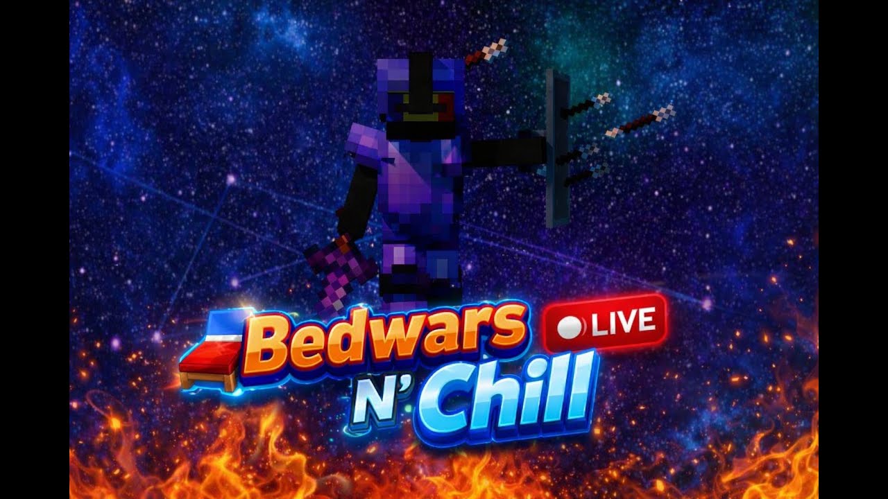 Bedwars N' Chill