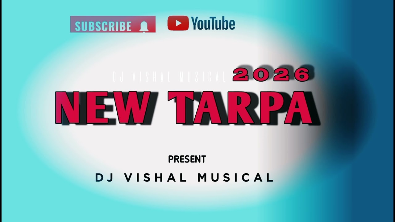 New Tarpa 2026 ‼️Present Dj Vishal Musical💞🎵#tarpa Music 