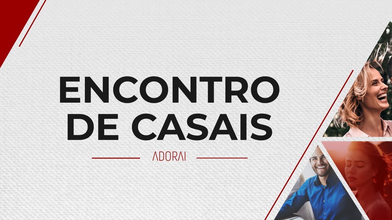 #Adorai2019 - Encontro de Casais