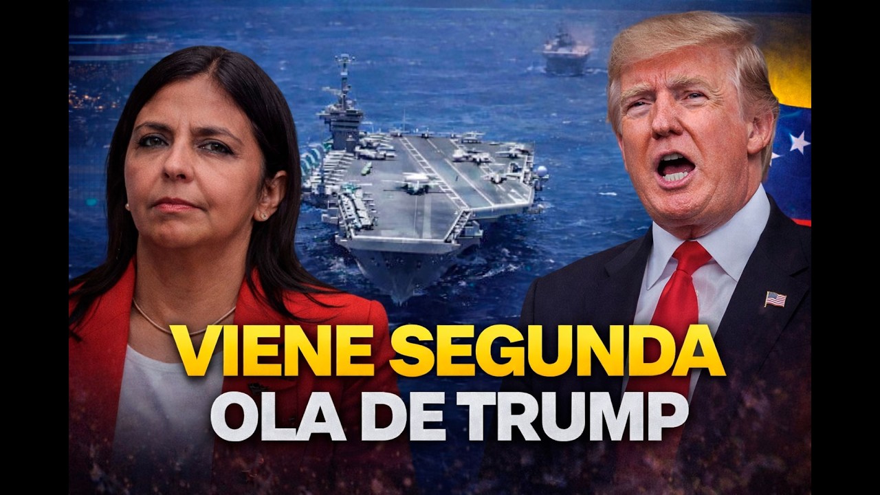 VIENE LA SEGUNDA OLA DE TRUMP |  Delcy no cumple y el USS Gerald R  Ford regresa al Caribe