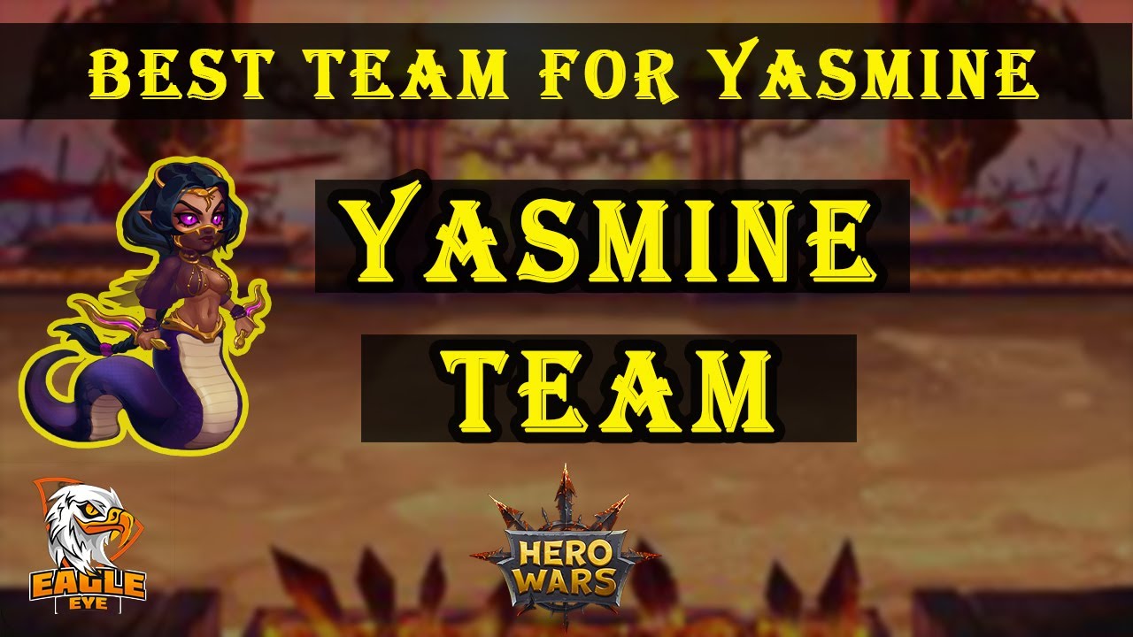 Best team for Yasmine  - Hero wars | Eagle Eye Gaming