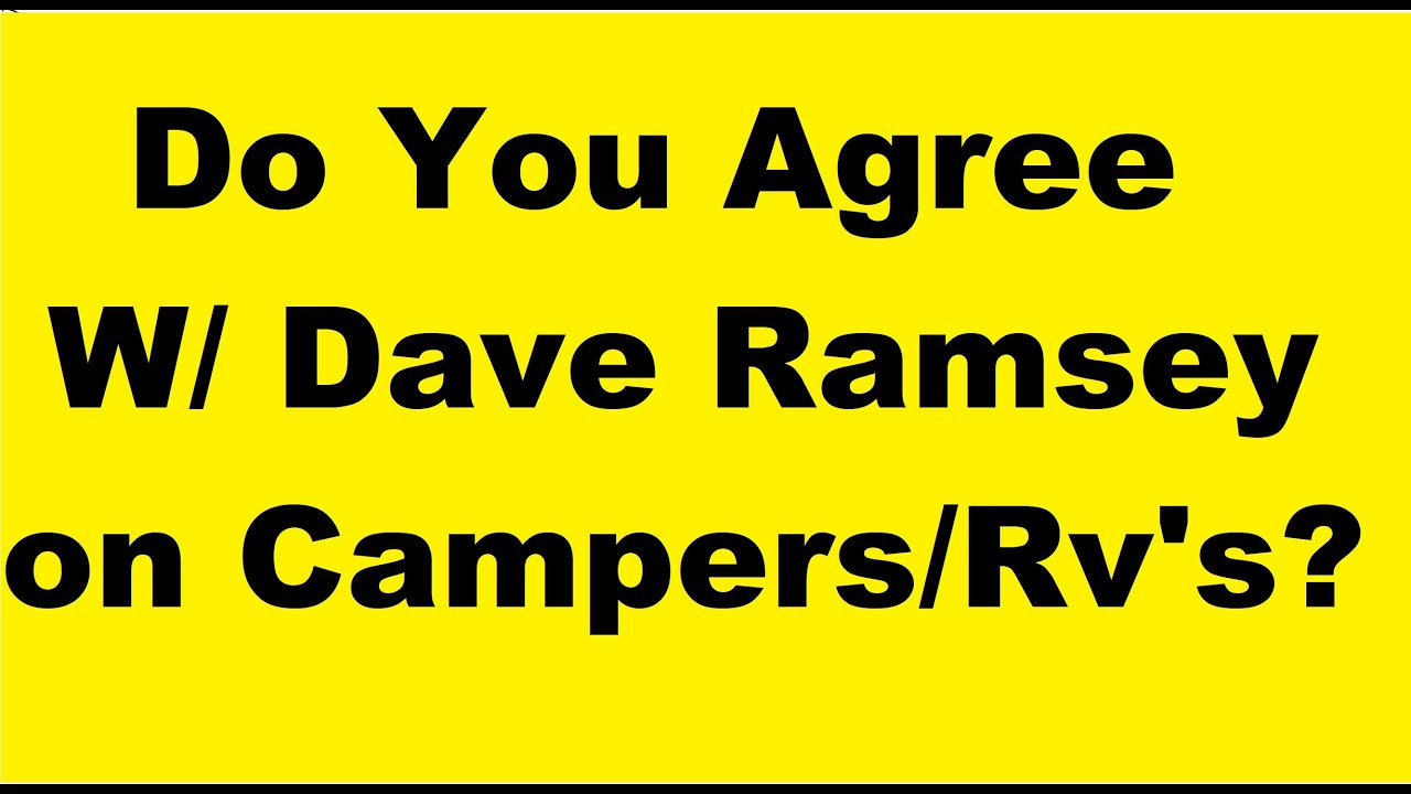 Dave Ramsey Sees Campers As Depreciating Asset