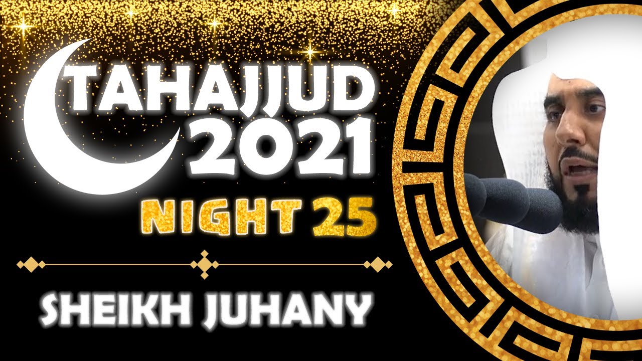 Peace be upon the messengers! | Beautiful Recitation by Sheikh Juhany | Makkah Tahajjud Night 25