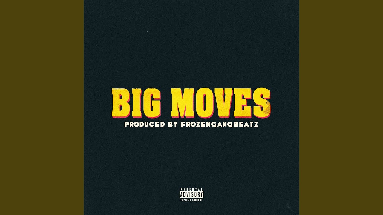 BIG MOVES (prod. by FrozenGangBeatz)