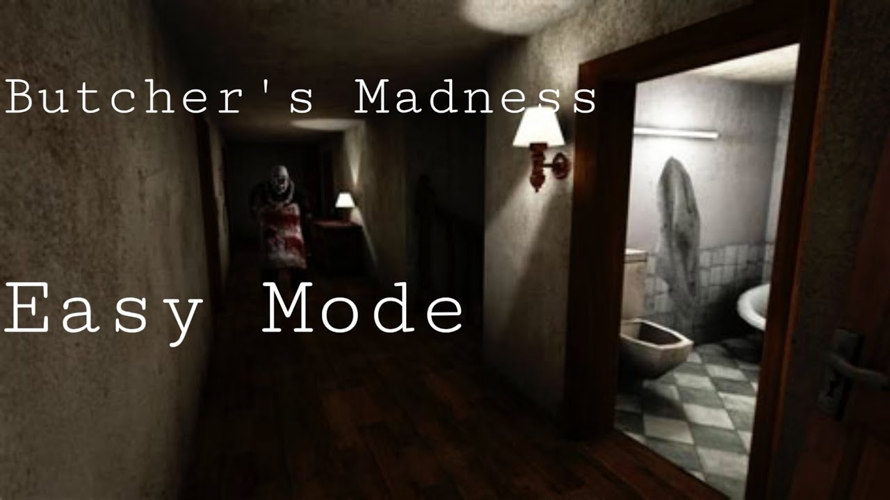 Butcher's Madness ~ Easy Mode