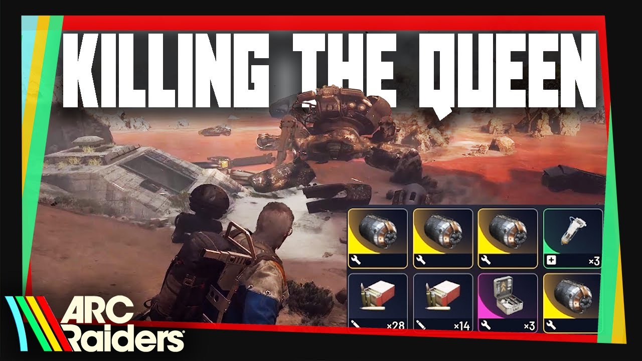 We Killed The Queen!  |  Arc Raiders