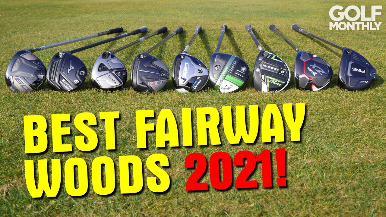BEST FAIRWAY WOODS 2021!