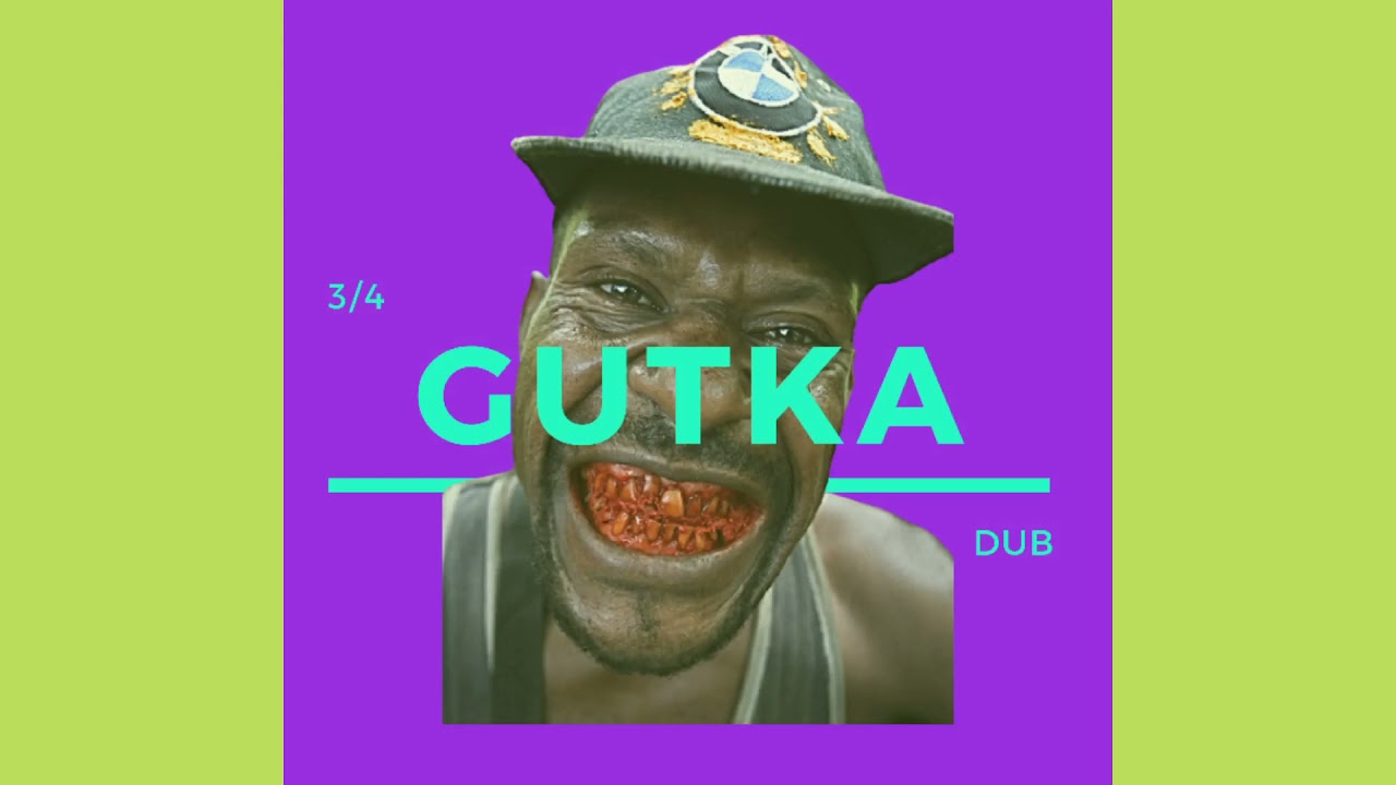 Gutka Dub
