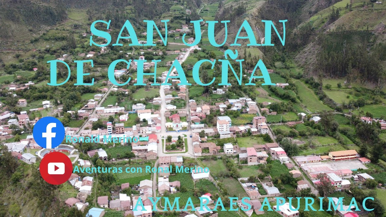 SAN JUAN DE CHAC&Ntilde;A aymaraes apurimac