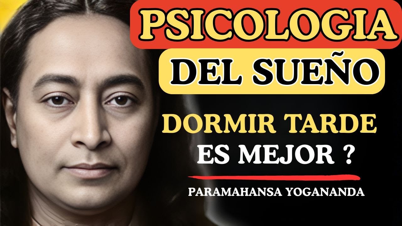 La Psicología detras de las Personas que Duermen Mejor acostandose Tarde |  Paramahansa Yogananda