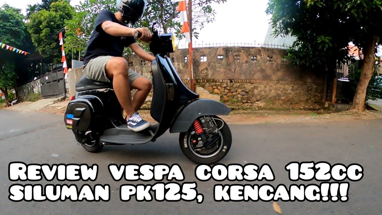 REVIEW VESPA CORSA SILUMAN PK 125, FULL SPECK! #INIBARUSULTAN