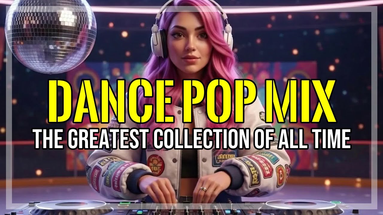 The Greatest DANCE POP MIX Collection of All Time featuring the most iconic throwback hits 📼✨