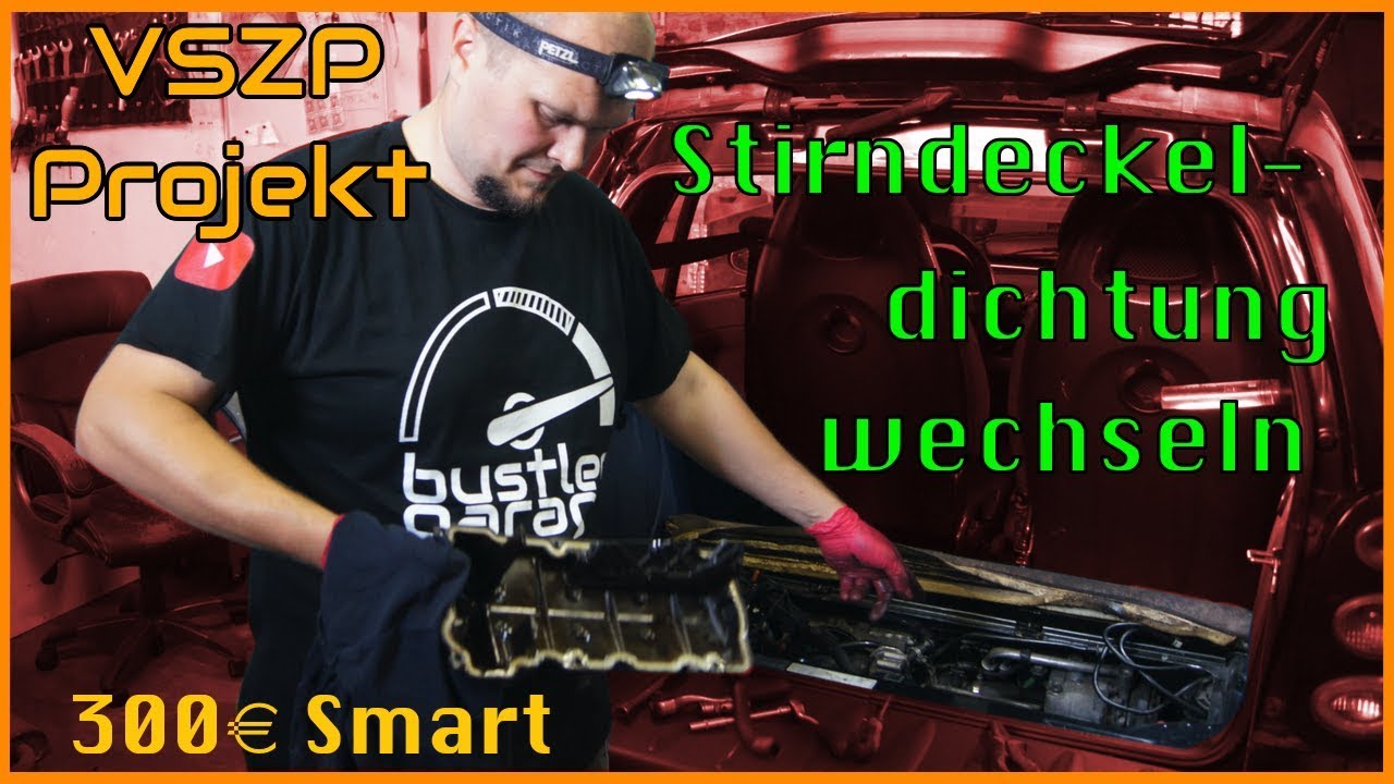 300€ Smart 450 ForTwo VSZP Projekt | Stirndeckeldichtung wechseln | Teil 5