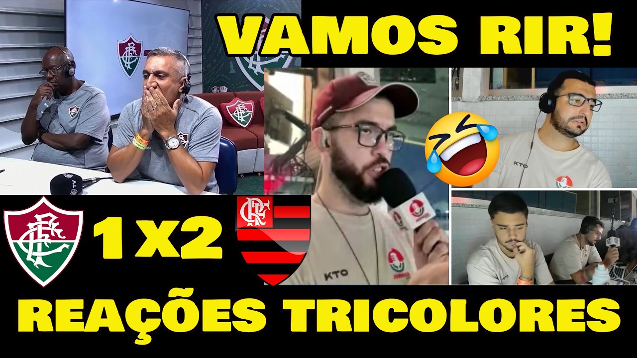 VAMOS RIR! REA&Ccedil;&Otilde;ES DOS TRICOLORES - FLUMINENSE 1x2 FLAMENGO BRASILEIR&Atilde;O.