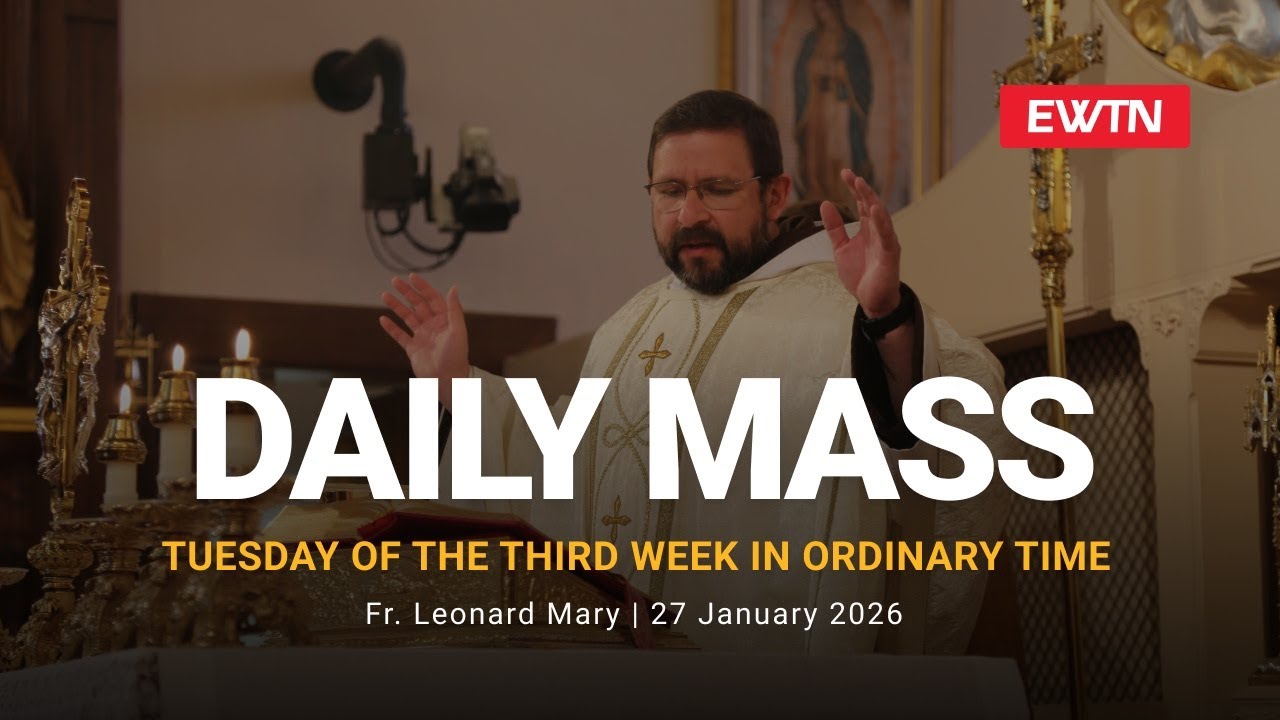 Catholic Daily Mass - Daily TV Mass - January 27, 2026
