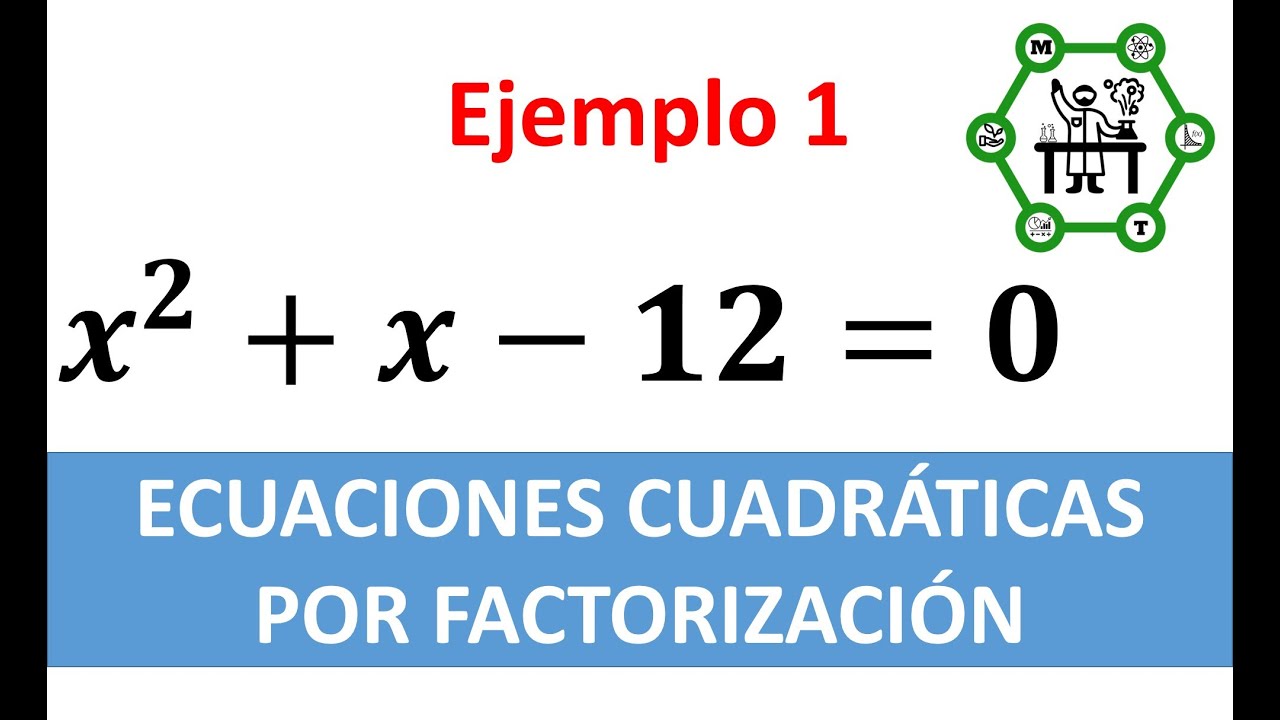 Ecuaciones Cuádraticas por Factorización | Ejemplo 1
