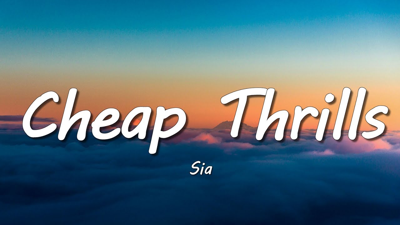 Sia - Cheap Thrills (Lyrics) ft. Sean Paul