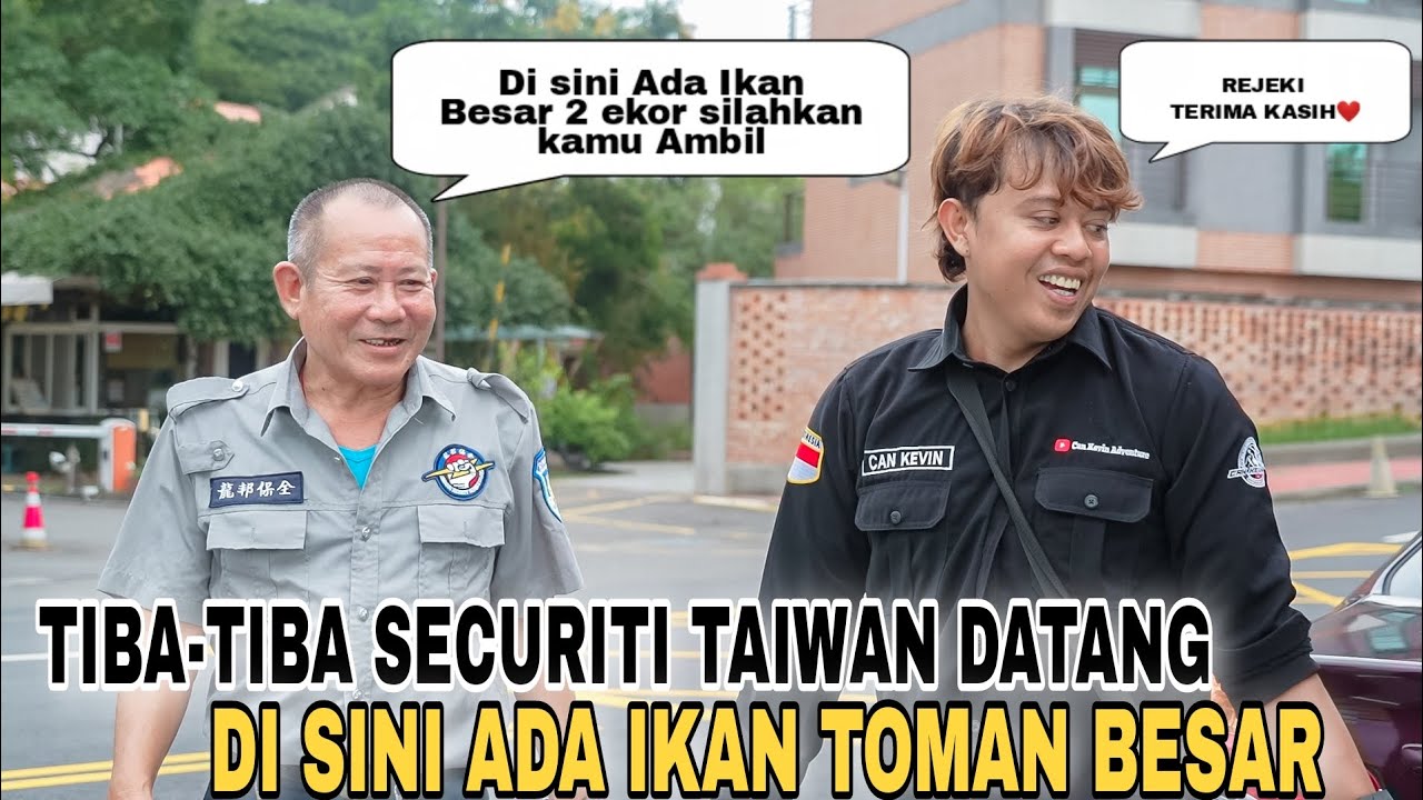 Di Datangi Security Taiwan Can Kevin Di Sini Ada Sarang Ikan Toman Besar