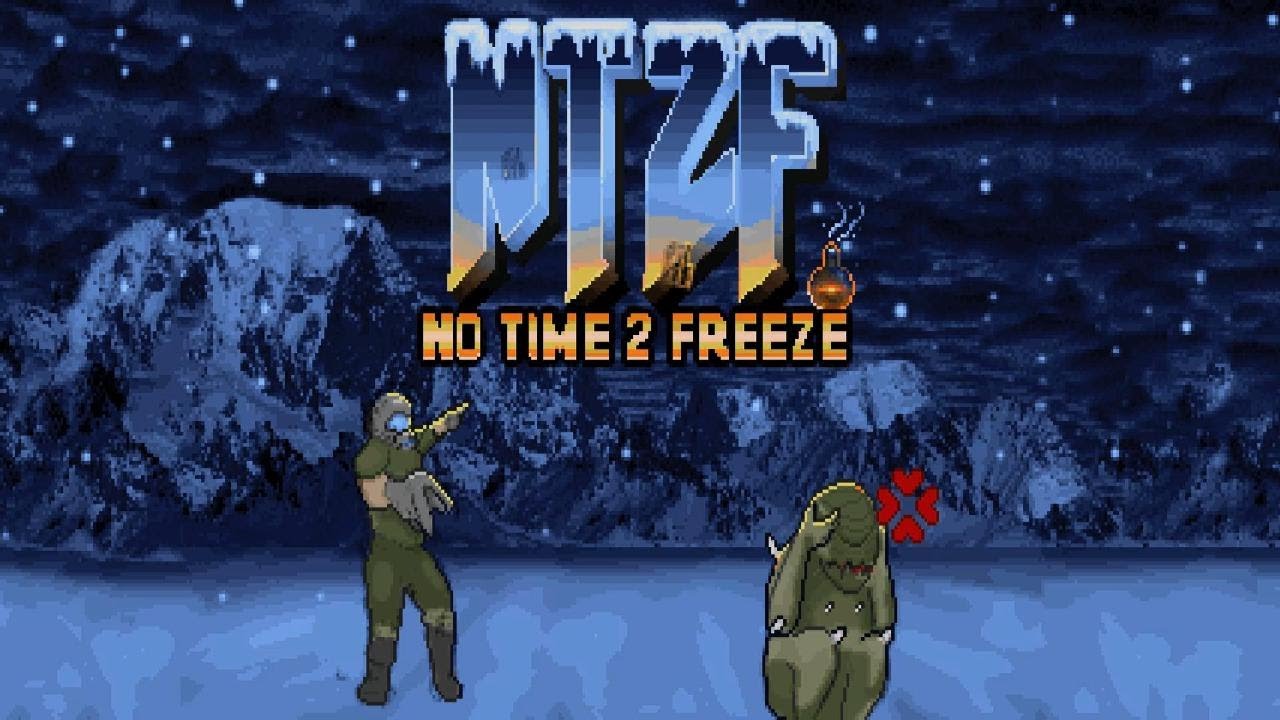 NO TIME 2 FREEZE