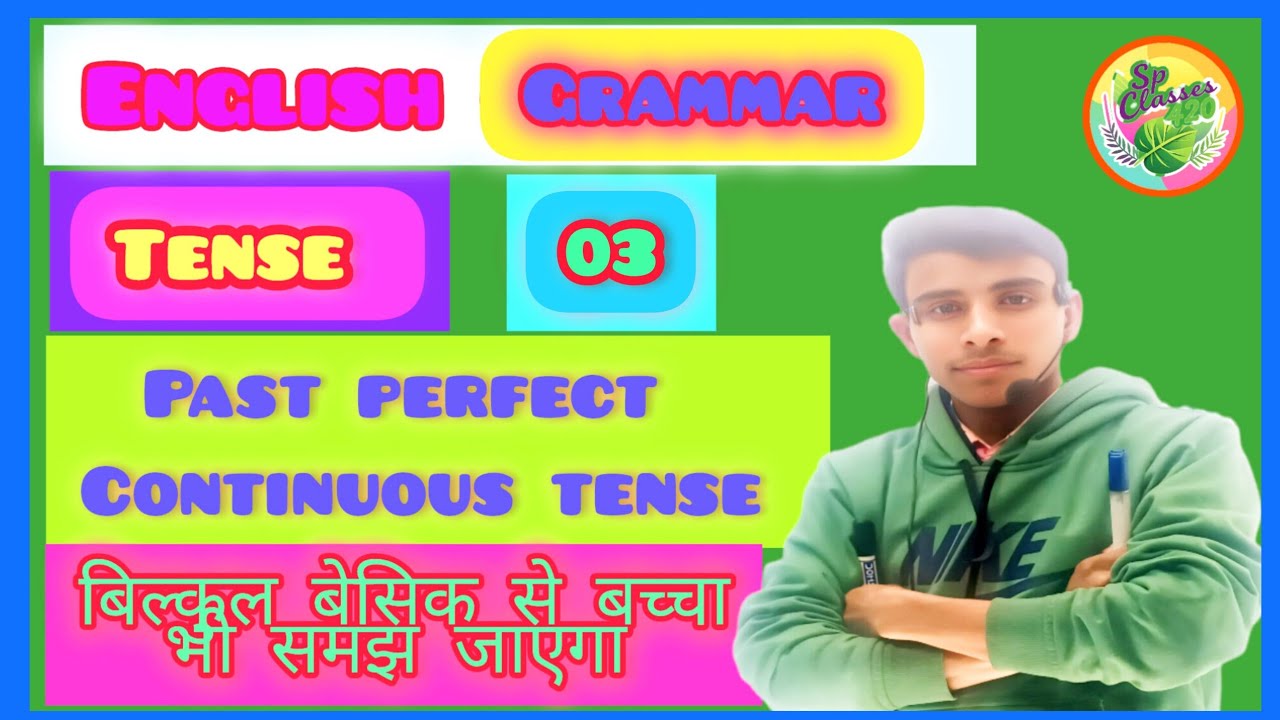 Tense by Satyam sir past perfect continuous tense Double Interrogative sentences class 5 to 10.