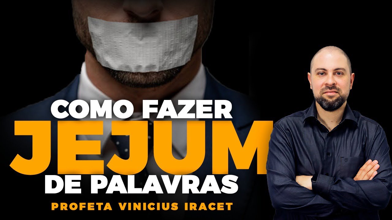 COMO FAZER JEJUM DE PALAVRAS ( Muito Poderoso) Profeta Vinicius Iracet