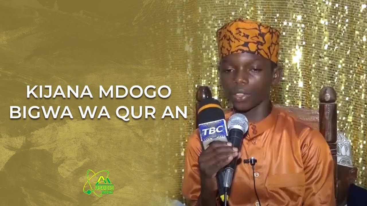 KIJANA MDOGO BIGWA WA QUR AN