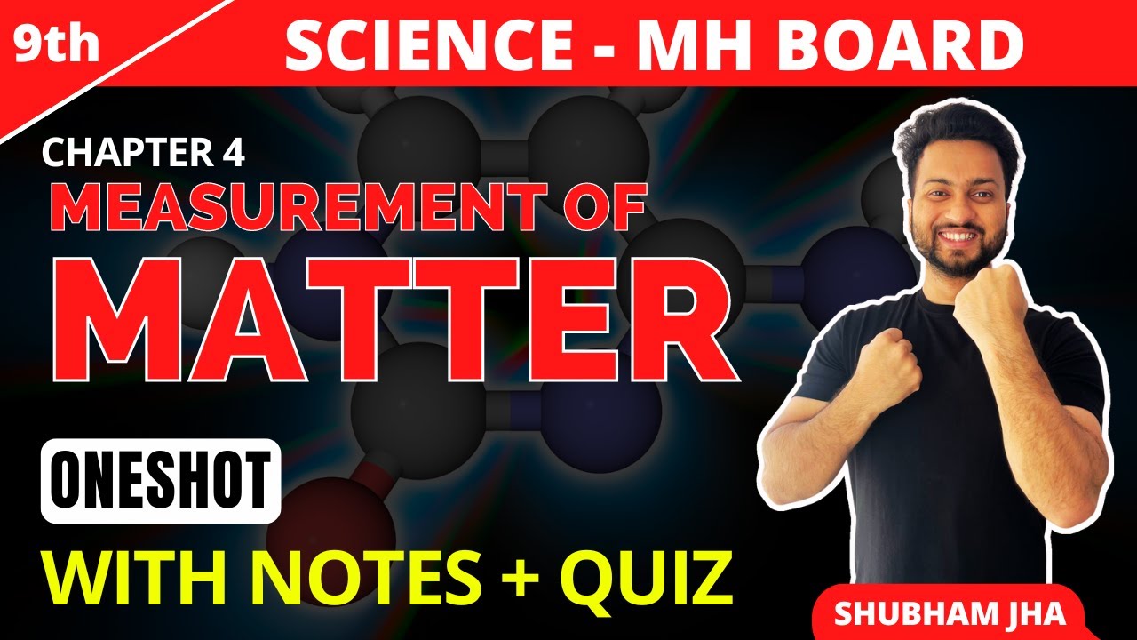 Measurements of matter | 9th Science | Chapter 4 | Oneshot | Maharashtra board | Shubham Jha