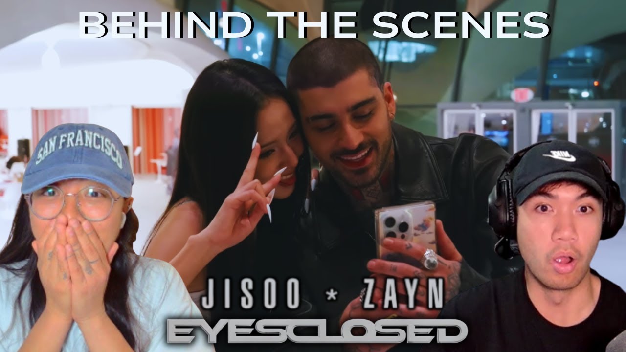 ВАУ! JISOO X ZAYN - EYES CLOSED MV РЕАКЦИЯ ЗА КУЛИСАМИ!