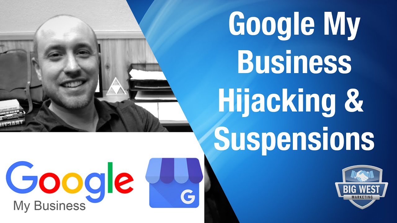 Google My Business Hacking, Hijacking and Suspension Issues
