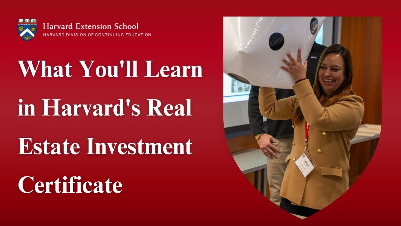What You'll Learn in Harvard's Real Estate Investment Certificate