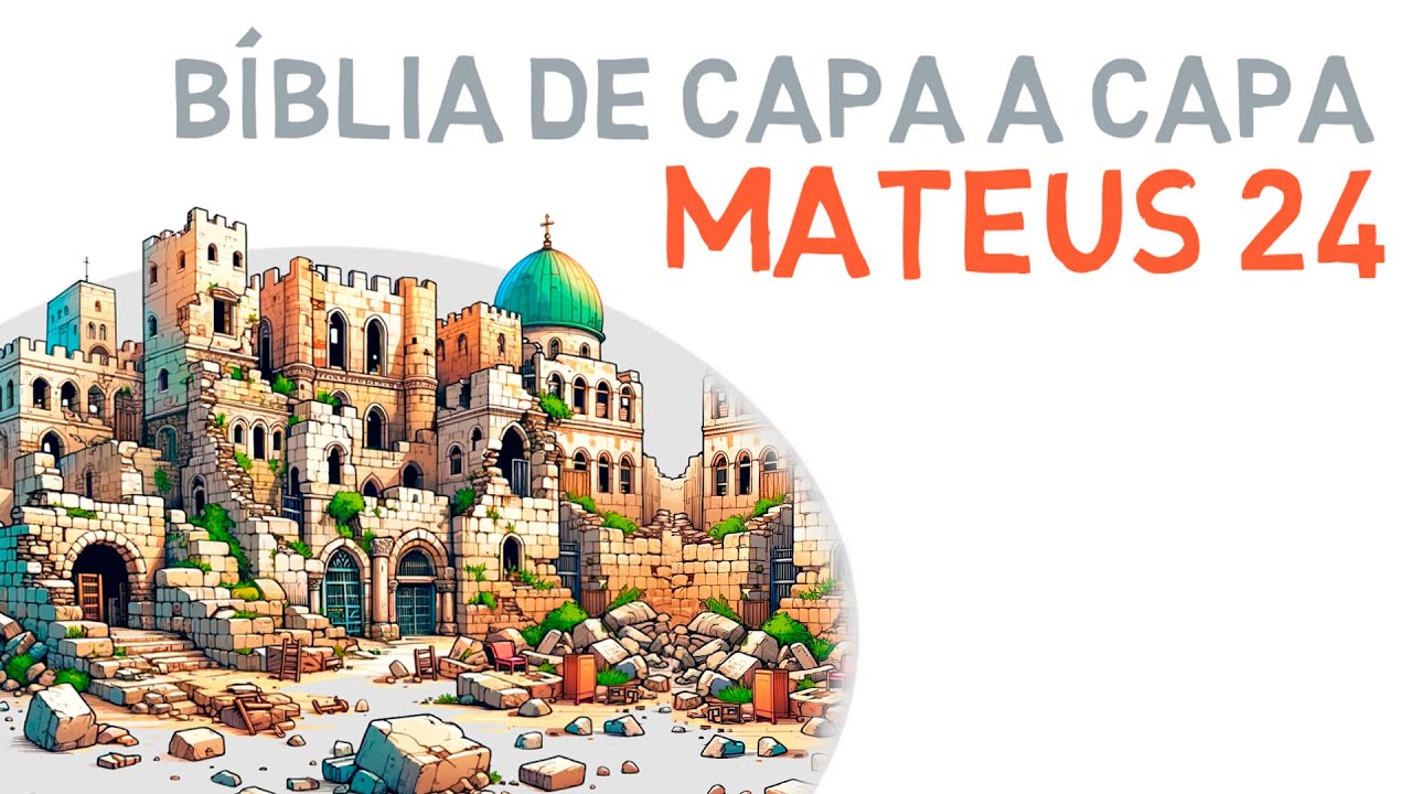 Mateus 24 Explicado: O Que Jesus Realmente Disse Sobre o Fim dos Tempos? #estudobiblico