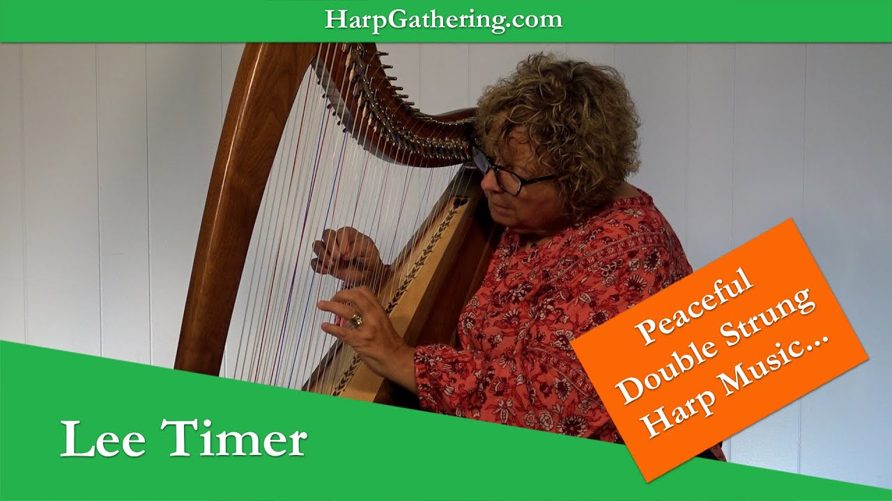 The Harp Gathering Concert Series - Lee Timer (Double Strung Harp)