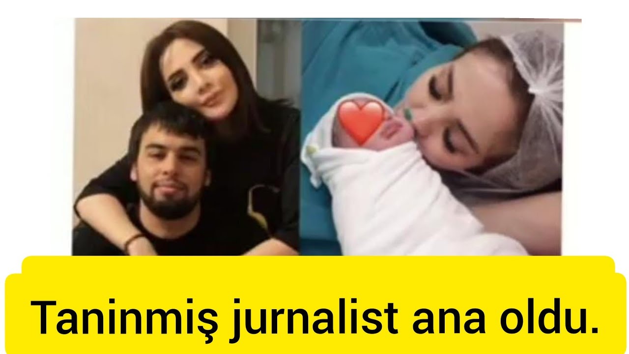 Jurnalist Əfruzə Ağayeva ana oldu.