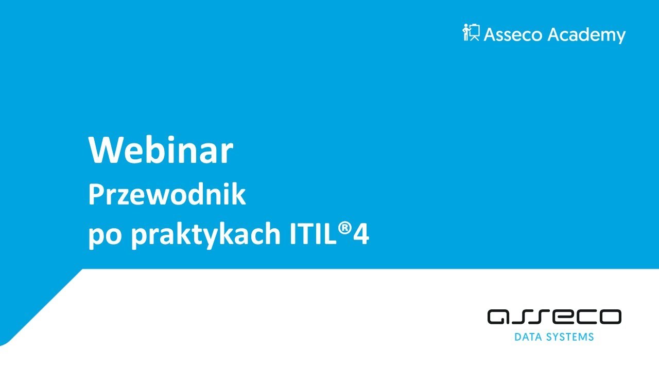 Przewodnik po praktykach ITIL-webinar Asseco Academy