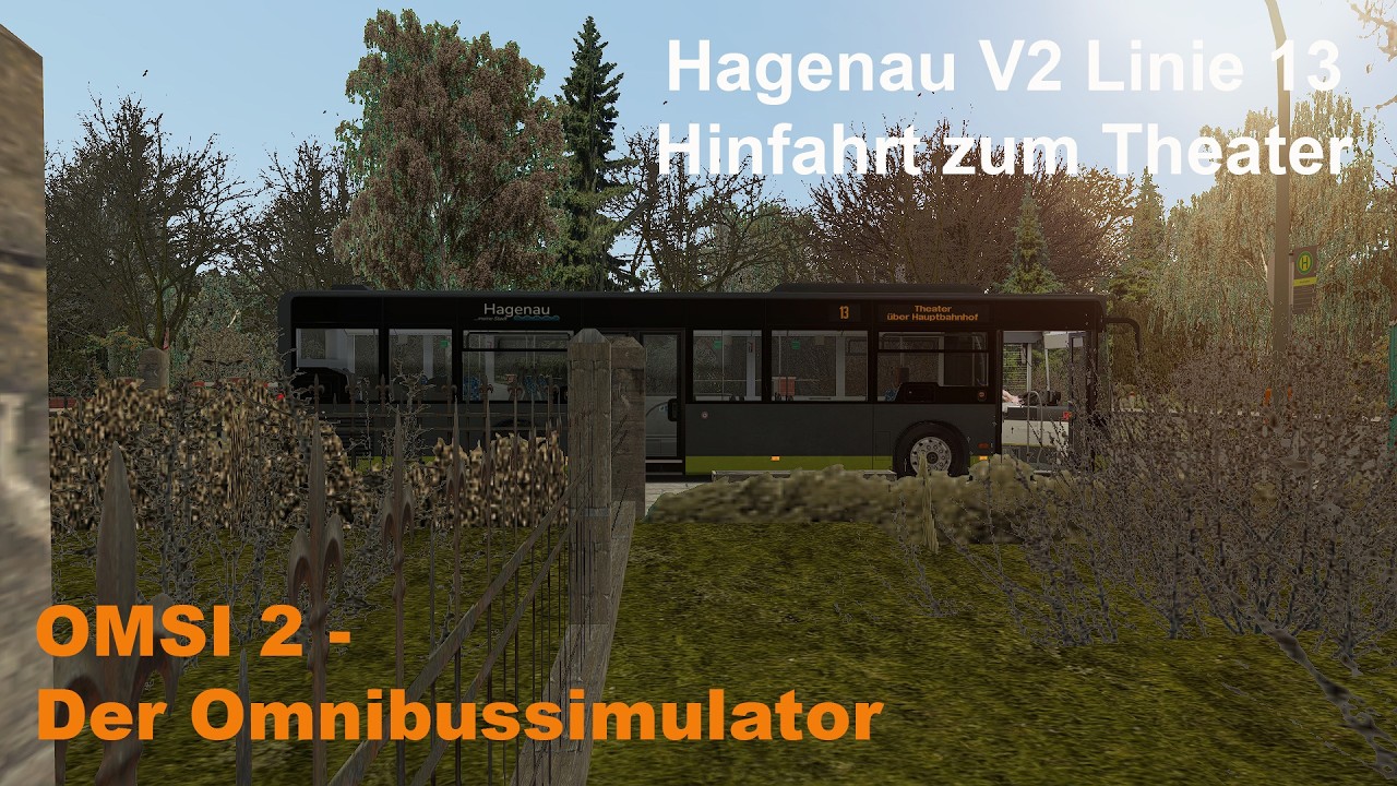 Omsi 2 Hagenau V2 Linie 13 Hinfahrt zum Theater MB O530 FL