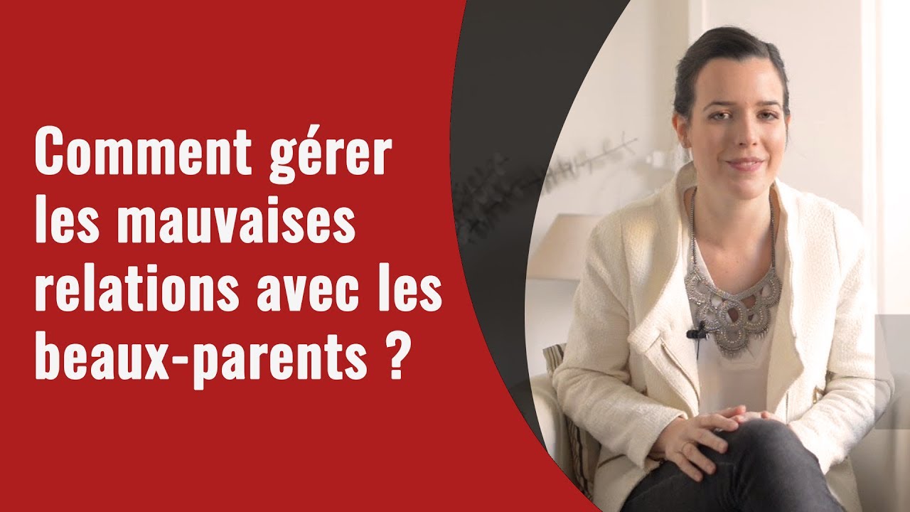 Comment gérer les mauvaises relations avec les beaux-parents