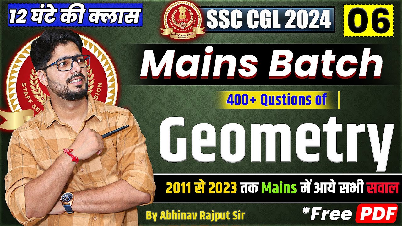 Geometry For SSC CGL Mains🔥Collection of Questions from 2011 to 2023 SSC CGL Mains I Class-06/21