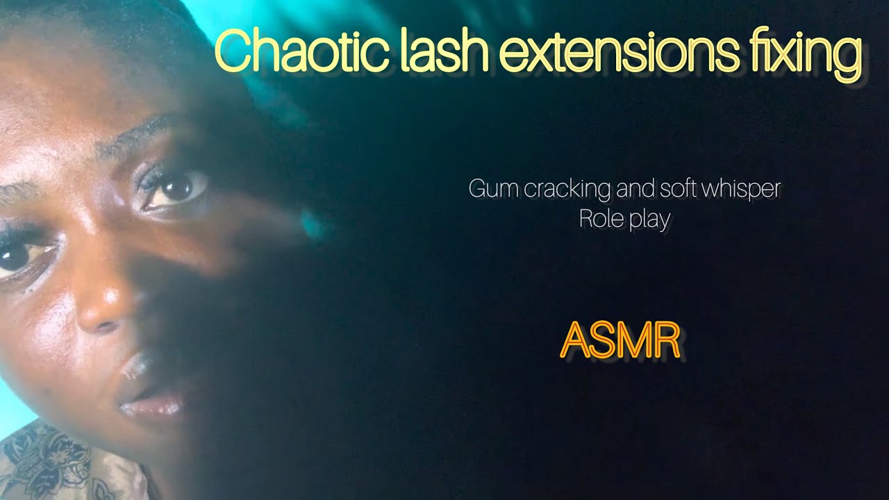 ASMR 🍁chaotic Fixing your lash extensions with soft whisper gum cracking.