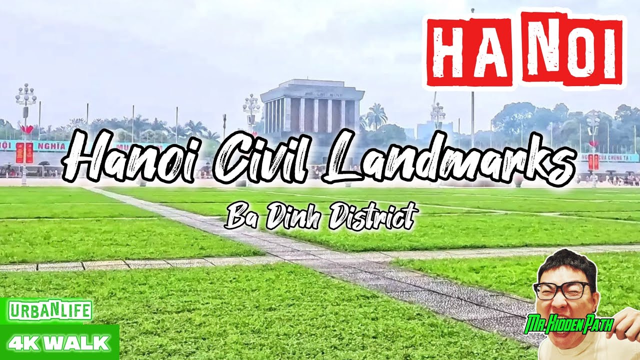 🇻🇳Hanoi Civic Landmarks Walk | Lenin Statue to Ho Chi Minh Mausoleum 4K🇻🇳