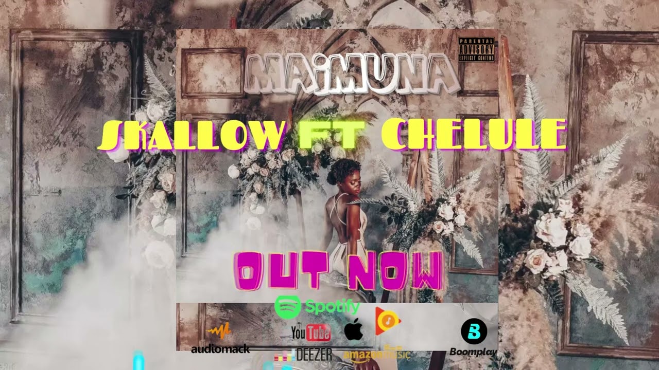 Skallow ft Chelule_-_MAIMUNA_(Officialaudio)prodkellykelly