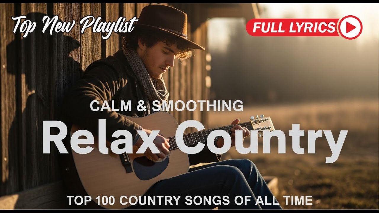New Country Music 2025 Relaxing Playlist With Lyrics