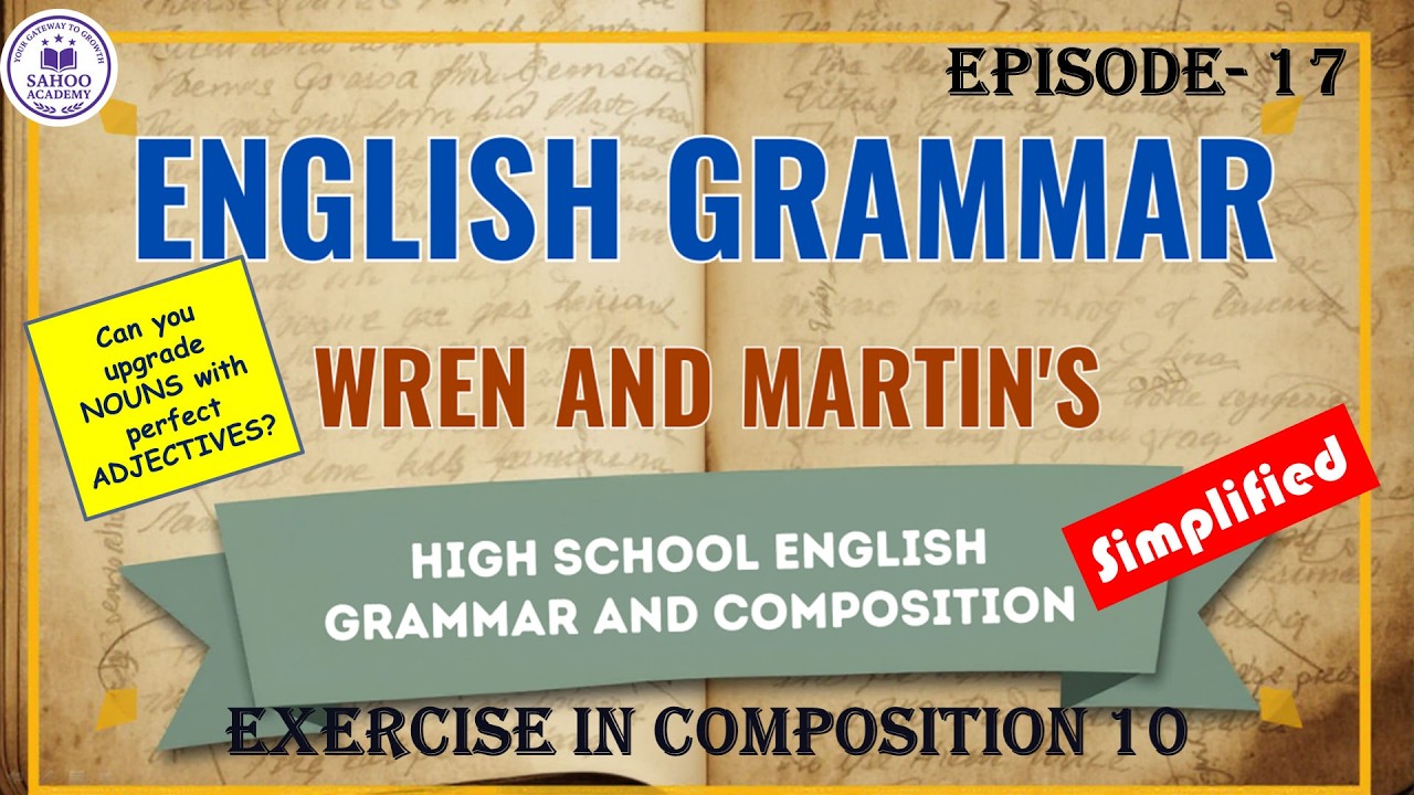 Exercise in Composition-10, EPISODE-17: WREN & MARTIN ENGLISH GRAMMAR SERIES