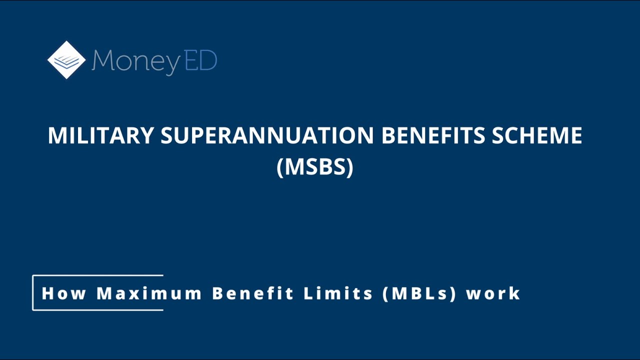 How the Maximum Benefit Limits (MBLs) work in the Military Superannuation and Benefits Scheme (MSBS)