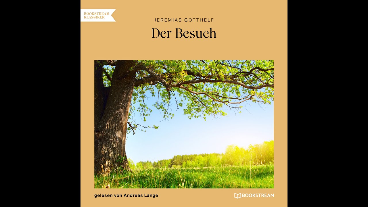 Der Besuch – Jeremias Gotthelf (Erzählung Klassiker | Komplettes Hörbuch)