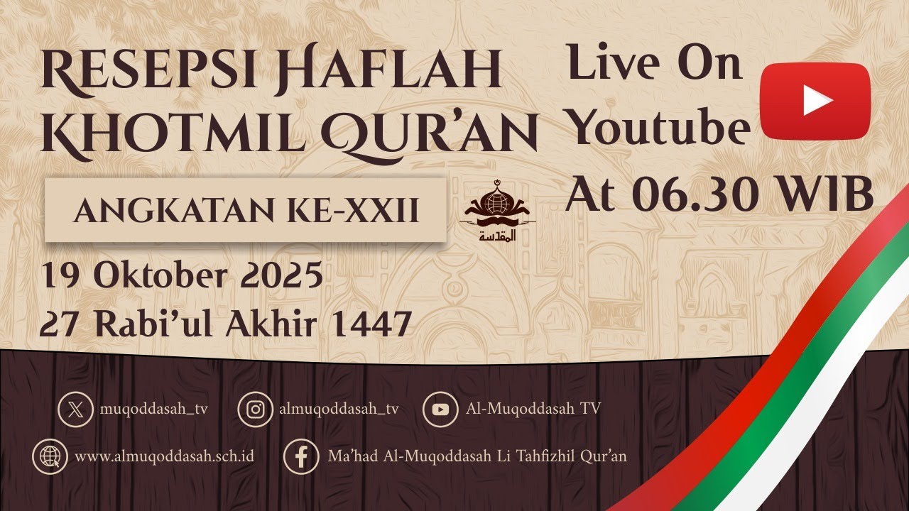 WISUDA HAFLAH KHOTMIL QUR'AN KE-XXII I Ma'had Al-Muqoddasah Li Tahfizhil Qur'an