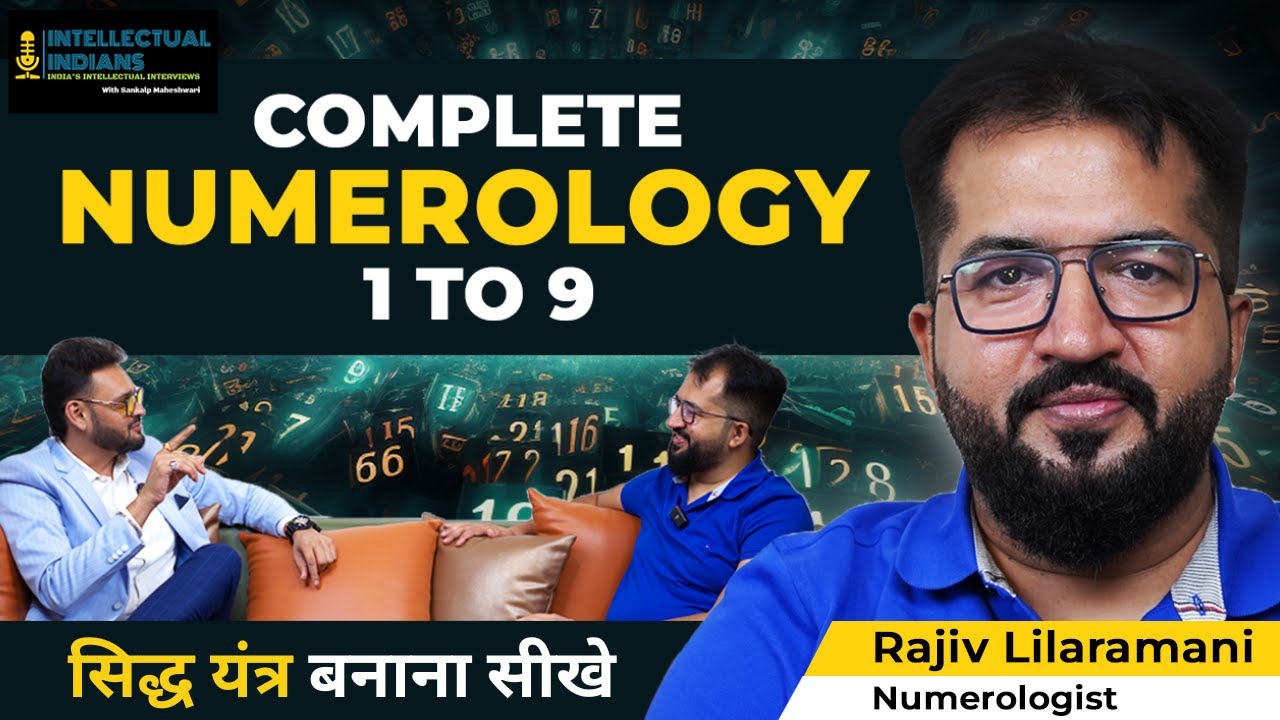 The Magic of Numbers & Names | Complete Guide to Numerology with Rajiv Lilaramani. Best Podcast