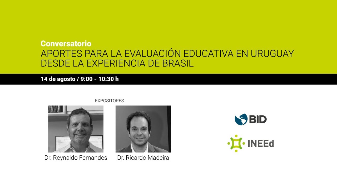 Conversatorio Aportes para la Evaluación Educativa en Uruguay desde la Experiencia de Brasil.