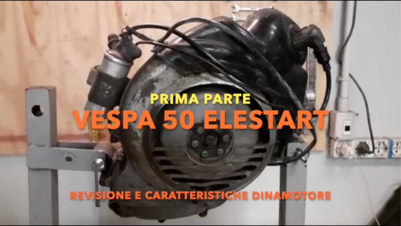 Vespa 50 Elestart - 1°PARTE -: revisione dinamotore e descrizione dettagliata del suo funzionamento.