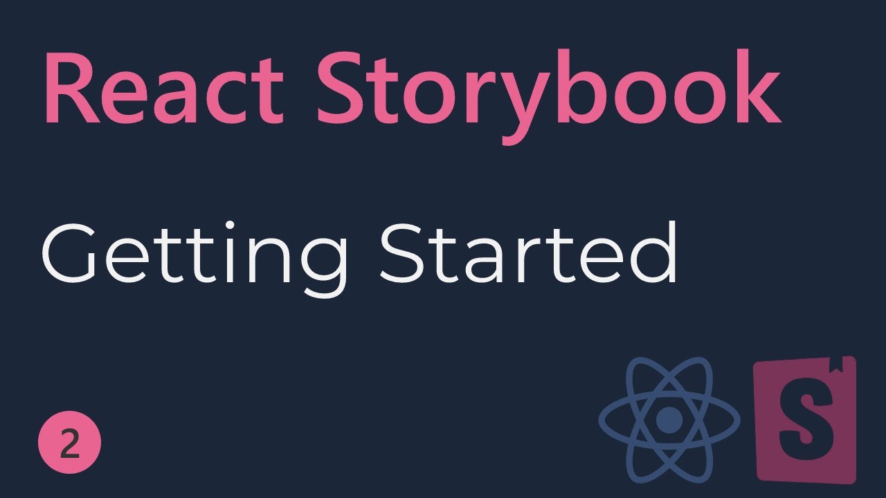 React Storybook Tutorial - 2.2 - Getting Started