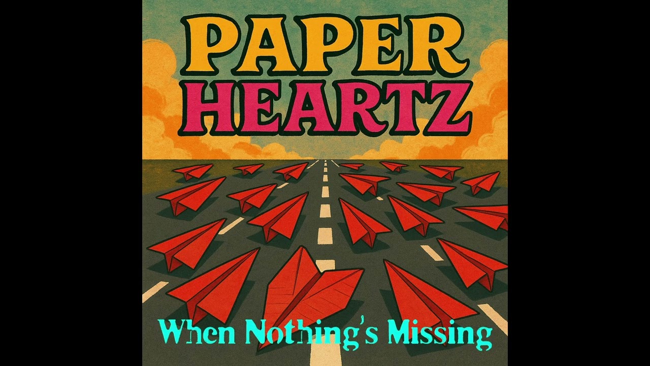 PAPER HEARTZ - When Nothing’s Missing | (Official Music Video)